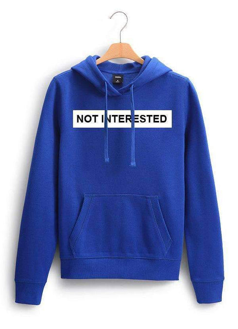NOT INTERESTED WOMEN/MEN HOODIE